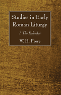 Studies in Early Roman Liturgy