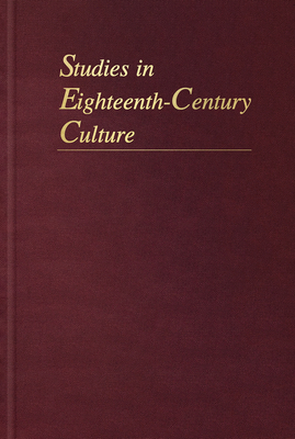 Studies in Eighteenth-Century Culture: Volume 38 - Zionkowski, Linda (Editor), and Thomas, Downing A (Editor)