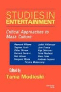 Studies in Entertainment: Critical Approaches to Mass Culture