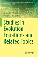 Studies in Evolution Equations and Related Topics