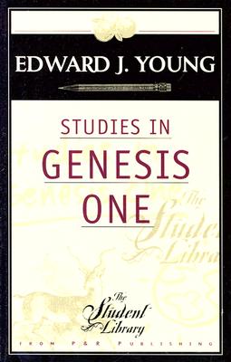 Studies in Genesis One - Young, Edward J