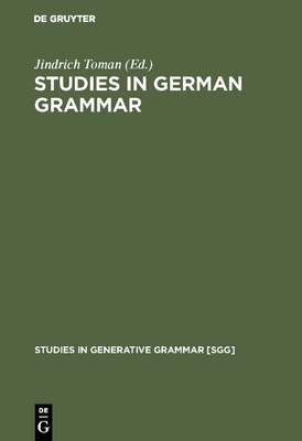 Studies in German Grammar - Toman, Jindrich (Editor)