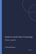 Studies in Greek Colour Terminology: Volume 2: