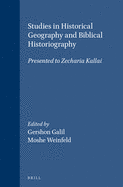 Studies in Historical Geography and Biblical Historiography: Presented to Zecharia Kallai