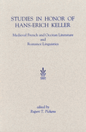 Studies in Honor of Hans-Erich Keller: Medieval French & Occitan Literature & Romance Linguistics