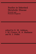 Studies in Inherited Metabolic Disease: Prenatal and Perinatal Diagnosis