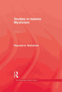 Studies in Islamic Mysticism: Volume II