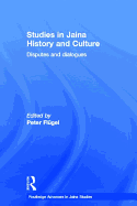 Studies in Jaina History and Culture: Disputes and Dialogues