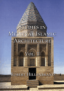 Studies in Medieval Islamic Architecture, Volume II