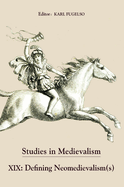 Studies in Medievalism XIX: Defining Neomedievalism(s)