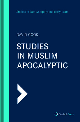 Studies in Muslim Apocalyptic - Cook, David