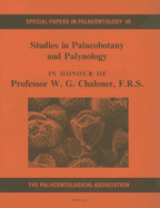 Studies in Palaeobotany and Palynology in Honour of Professor W.G. Chaloner, F. R. S. - Collison, M E (Editor), and Scott, A (Editor)