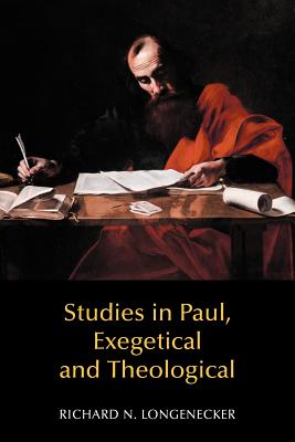 Studies in Paul, Exegetical and Theological - Longenecker, Richard N, PH.D., D.D.