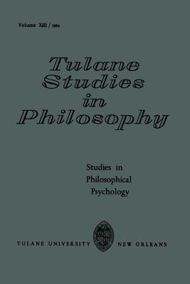 Studies in Philosophical Psychology - Feibleman, James Kern, and Lee, Harold N., and Lee, Donald S.