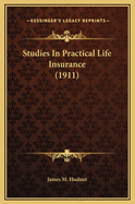 Studies in Practical Life Insurance (1911)