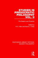Studies in Presocratic Philosophy Volume 2: The Eleatics and Pluralists