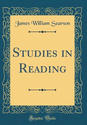 Studies in Reading (Classic Reprint) - Searson, James William