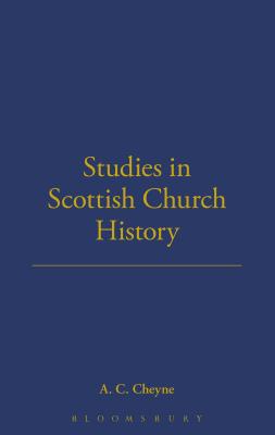 Studies in Scottish Church History - Cheung, Alex