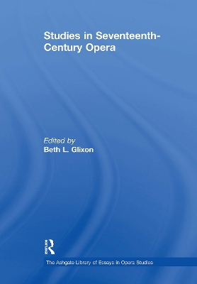 Studies in Seventeenth-Century Opera - Glixon, Beth L (Editor)