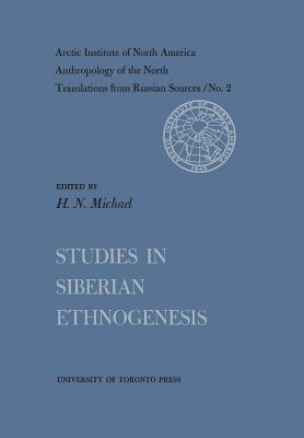 Studies in Siberian Ethnogenesis No. 2 - Michael, Henry (Editor)