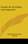 Studies In Tertullian And Augustine