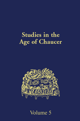 Studies in the Age of Chaucer: Volume 5 - Heffernan, Thomas J (Editor)