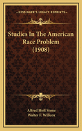 Studies in the American Race Problem (1908)