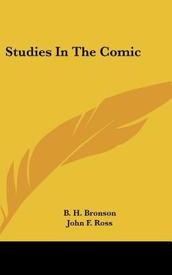 Studies In The Comic - Bronson, B H, and Ross, John F, and And Others