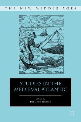 Studies in the Medieval Atlantic - Hudson, B (Editor)