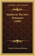 Studies in the New Testament (1880)