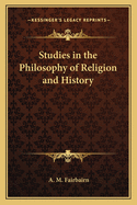 Studies in the Philosophy of Religion and History