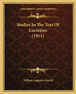 Studies In The Text Of Lucretius (1911)