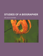 Studies of a Biographer Volume 2