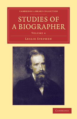 Studies of a Biographer - Stephen, Leslie