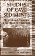 Studies of Cave Sediments: Physical and Chemical Records of Paleoclimate