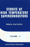 Studies of High Temperature: Superconductors Advances in Research and Applications V. 4
