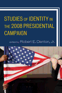 Studies of Identity in the 2008 Presidential Campaign