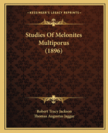 Studies of Melonites Multiporus (1896)