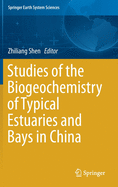 Studies of the Biogeochemistry of Typical Estuaries and Bays in China