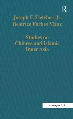Studies on Chinese and Islamic Inner Asia - Fletcher, Joseph F
