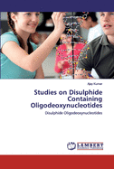 Studies on Disulphide Containing Oligodeoxynucleotides