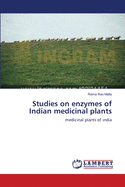 Studies on enzymes of Indian medicinal plants