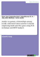 Studies on Genetic Relationships Among Locally Cultivated Citrus Varieties in Kerala Employing Matk and Rbcl Gene Using PCR Technique and Rflp Markers