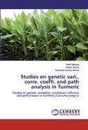 Studies on genetic vari., corre. coeffi. and path analysis in Turmeric