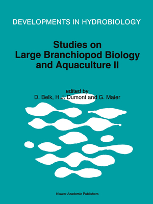 Studies on Large Branchiopod Biology and Aquaculture II - Belk, Denton (Editor), and Dumont, Henri J (Editor), and Maier, G (Editor)