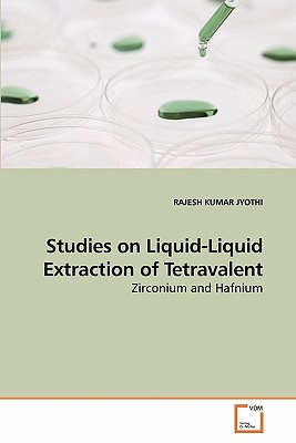 Studies on Liquid-Liquid Extraction of Tetravalent - Jyothi, Rajesh Kumar