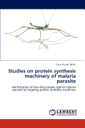 Studies on Protein Synthesis Machinery of Malaria Parasite