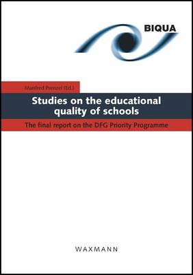 Studies on the Educational Quality of Schools: The Final Report on the DFG Priority Programme - Prenzel, Manfred (Editor)