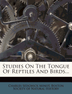 Studies on the Tongue of Reptiles and Birds