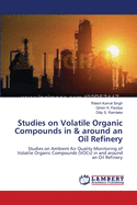 Studies on Volatile Organic Compounds in & Around an Oil Refinery
